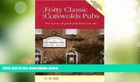 Big Sales  Forty Classic Cotswolds Pubs: For Lovers of Good Pub Food and Ale  [DOWNLOAD] ONLINE