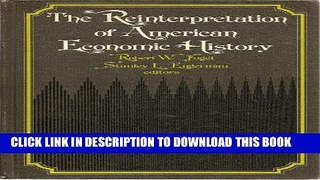 Best Seller The Reinterpretation of American Economic History Free Read