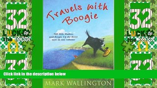 Deals in Books  Travels with Boogie: Five Hundred Mile Walkies and Boogie Up The River: Five