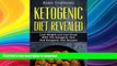 FAVORITE BOOK  Ketogenic Diet: Ketogenic Diet Revealed: Loss Weight and Feel Great With The