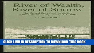 Ebook River of Wealth, River of Sorrow: The Central Zaire Basin in the Era of the Slave and Ivory