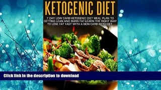 READ  Ketogenic Diet: 7 Day Low Carb Ketogenic Diet Meal Plan To Getting Lean And Burn Fat-Learn