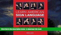 GET PDFbooks  Learn American Sign Language: Everything you need to start signing * complete