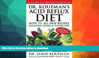 READ  Dr. Koufman s Acid Reflux Diet: With 111 All New Recipes Including Vegan   Gluten-Free: The