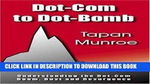 Best Seller Dot-Com to Dot-Bomb: Understanding the Dot-Com Boom, Bust and Resurgence Free Read