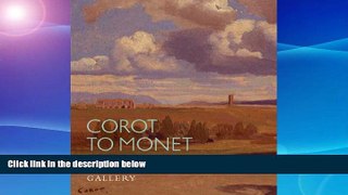 Best Buy PDF  Corot to Monet: French Landscape Painting (National Gallery London)  [DOWNLOAD]