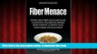 Read book  Fiber Menace: The Truth About the Leading Role of Fiber in Diet Failure, Constipation,