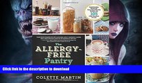 FAVORITE BOOK  The Allergy-Free Pantry: Make Your Own Staples, Snacks, and More Without Wheat,