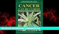 Read books  Cancer Can Be Cured! online to download