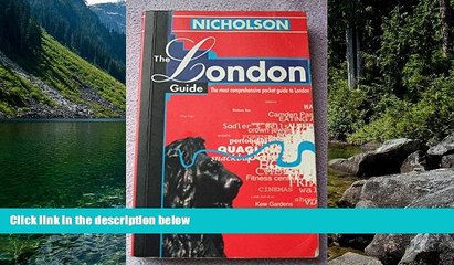 Best Deals Ebook  Nicholson the London Guide: The Most Comprehensive Guide to London  BOOOK ONLINE