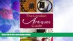 Deals in Books  The London Antiques Guide: Street-by-street, Style-by-style  BOOOK ONLINE