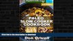 READ  Paleo Slow Cooker Cookbook: Over 90 Quick   Easy Gluten Free Paleo Low Cholesterol Whole