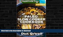 READ  Paleo Slow Cooker Cookbook: Over 90 Quick   Easy Gluten Free Paleo Low Cholesterol Whole