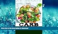 READ BOOK  Carb Cleanser: 180+ Ultra Low Carb, Ketogenic, High Fat, Grain-Free, Gluten-Free Paleo