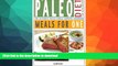 READ BOOK  The Paleo Diet For Beginners Meals For One: The Ultimate Paleolithic, Gluten Free,
