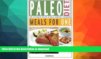 READ BOOK  The Paleo Diet For Beginners Meals For One: The Ultimate Paleolithic, Gluten Free,