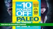 FAVORITE BOOK  The 10 Pounds Off Paleo Diet: The Easy Way to Drop Inches in Just 28 Days FULL