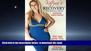 GET PDFbook  Katrina s Recovery from Mysterious Disease online pdf