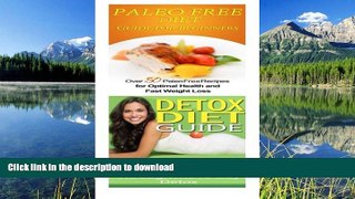 READ BOOK  Paleo Free Diet: Detox Diet: Gluten Free Recipes   Wheat Free Recipes for Paleo