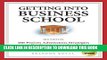 Ebook Secrets to Getting into Business School: 100 Proven Admissions Strategies to Get You