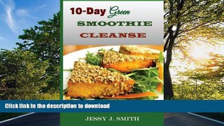 READ BOOK  10-Day Green Smoothie Cleanse (Nuts and Seeds Recipes):: Fast and Easy-to-Cook