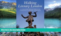 Best Buy Deals  Walking Literary London : 25 Original Walks Through London s Literary Heritage