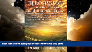 Read book  Fibromyalgia, Chronic Fatigue and Chronic Illness; Navigating through the confusion and