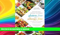 READ  Let s Eat Out Around the World Gluten Free and Allergy Free: Eat Safely in Any Restaurant