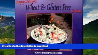READ BOOK  Simply Delicious Wheat and Gluten Free Cooking (Simply Delicious Cookbooks)  BOOK