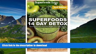 FAVORITE BOOK  Superfoods 14 Days Detox: Enjoy Weight Maintenance Diet, Wheat Free Diet, Whole