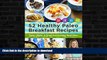 READ BOOK  52 Healthy Paleo Breakfast Ideas: Dairy, Gluten, and Grain Free Morning Meal Ideas