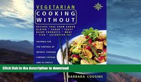 READ  Vegetarian Cooking Without: Recipes free from added gluten, sugar, yeast, dairy products,
