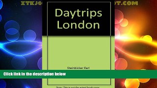 Deals in Books  Daytrips London  [DOWNLOAD] ONLINE