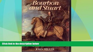 Buy NOW  Bourbon and Stuart: Kings and Kingship in France and England in the Seventeenth Century