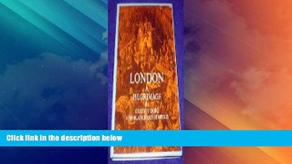 Deals in Books  London: A Pilgrimage  BOOK ONLINE