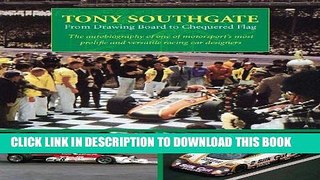 Read Now Tony Southgate From Drawing Board to Chequered Flag: The Autobiography of One of