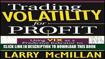 Ebook Trading Volatility for Profit: Using VIX as a Predictive Indicator to Find Winning Trades