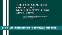 Read Now The Complete Official MG Midget 1500: 1975, 1976, 1977, 1978, 1979: Comprising the