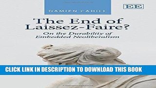Ebook The End of Laissez-Faire?: On the Durability of Embedded Neoliberalism Free Read