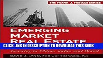 Best Seller Emerging Market Real Estate Investment: Investing in China, India, and Brazil Free