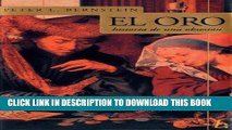 Best Seller El oro: Historia de una obsesion (Biografia E Historia Series) Free Read