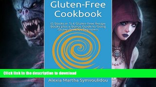EBOOK ONLINE  Gluten-Free Cookbook: (5 Books in 1) 4 Gluten-Free Recipe Books plus a Bonus Guide