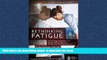 Best book  RETHINKING FATIGUE: What Your Adrenals Are Really Telling You And What You Can Do About