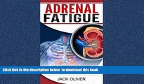 liberty book  Adrenal Fatigue: Complete Guide of How to Overcoming Adrenal Fatigue Syndrome
