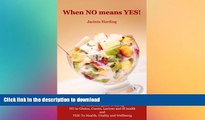 READ  When No Means Yes: No nonsense guide to saying no to gluten, casein, lactose and ill health