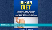 GET PDF  DUKAN DIET: The Ultimate Dukan Diet Guide - How To Lose Weight Quickly, Burn Belly Fat