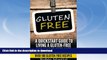 FAVORITE BOOK  Gluten Free: A Quick-start Guide To Living A Gluten-Free and Wheat-Free Diet (Over