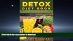 READ BOOK  Detox Diet Book: The Detox Diet Guide for Detoxing for Health. Detox Cleanse for your