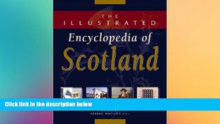 Ebook Best Deals  The Illustrated Encyclopedia of Scotland  READ ONLINE
