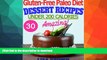 FAVORITE BOOK  The Most Amazing Paleo Desserts UNDER 200 Calories Per Serving: Recipes For